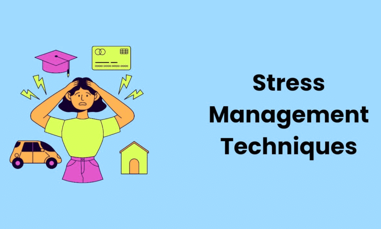 Stress Management Techniques