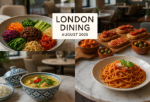 Top 7 Worthy London Restaurants to Visit This August 2025